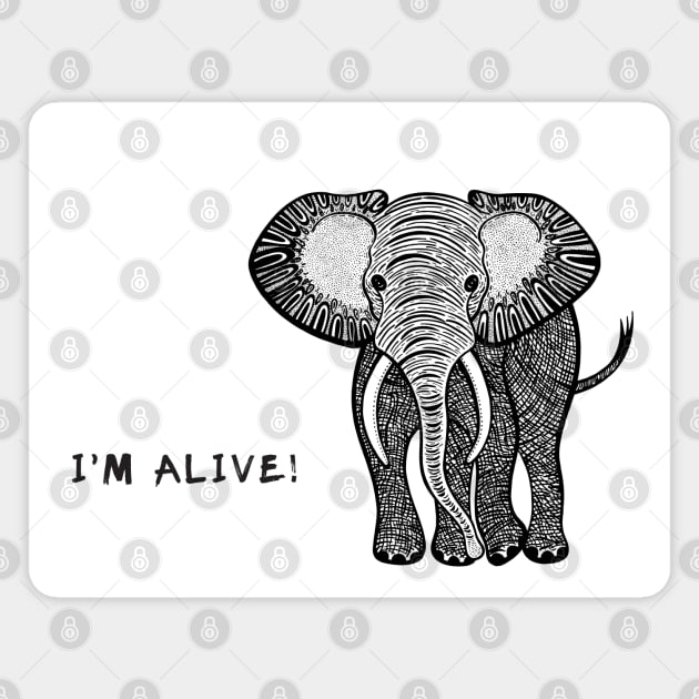 African Elephant - I'm Alive! - meaningful animal design Magnet by Green Paladin